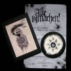 Alle Totmachen : ...Und die Leichen fraß er zur Hälfte auf